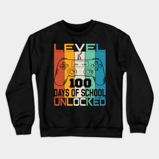 Level 100 completed 100 days of school unlocked Crewneck Sweatshirt